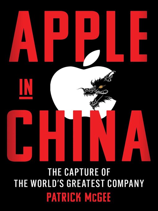 Title details for Apple in China by Patrick McGee - Available